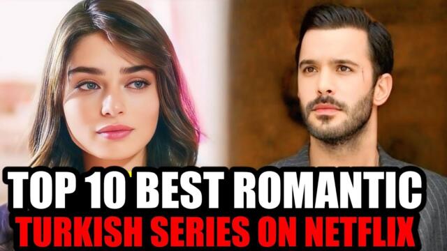 Top 10 Romantic Turkish Movies on Netflix 2025 | Best Turkish Films to Watch with English Subtitles