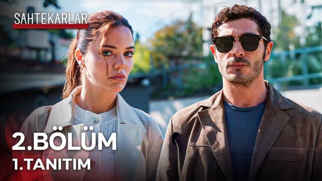 Sahtekarlar 2. Bölüm 1. Tanıtım - "Bir Akbabaya Asla Güvenemezsin!"