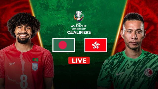 LIVE | Bangladesh vs Hong Kong | AFC Asian Cup Qualifiers | T Sports