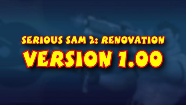 Serious Sam 2: Renovation v1.00 - Release Trailer