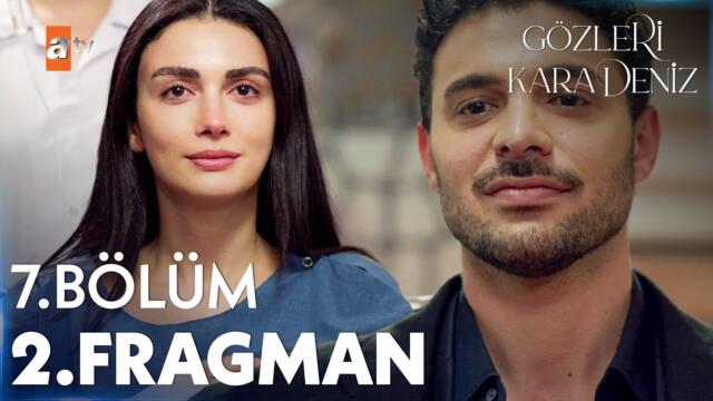 Gözleri KaraDeniz 7. Bölüm 2. Fragman | "Sen döndürmüşsün beni hayata..." @atvturkiye​
