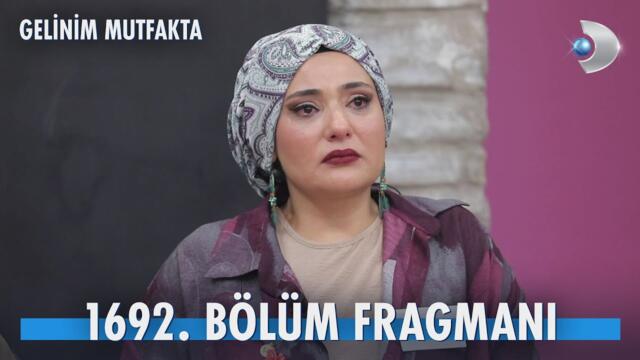 Gelinim Mutfakta 1692. Bölüm Fragmanı