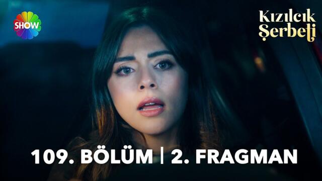 Kızılcık Şerbeti 109. Bölüm 2. Fragman | ''Ben ölüyorum...''