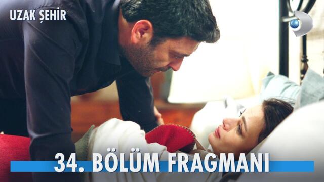Uzak Şehir 34. Bölüm Fragmanı | "Ben çok sevdim seni..." @kanald