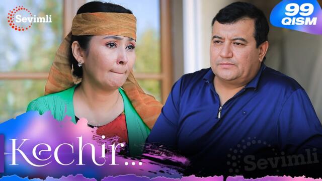 Kechir 99-qism (milliy serial) | Кечир 99-қисм (миллий сериал)