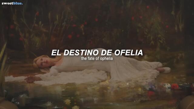 Taylor Swift - The Fate of Ophelia (Sub. Español + Lyrics)