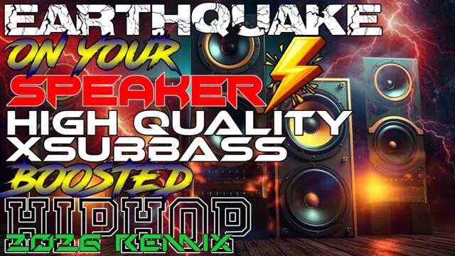 EARTHQUAKE On Your SPEAKER⚡ High Quality XsubBASSBOOSTED  🔊HIPHOP 2026 Remix - 𝐀𝐘𝐘𝐃𝐎𝐋 𝐑𝐄𝐌𝐈𝐗