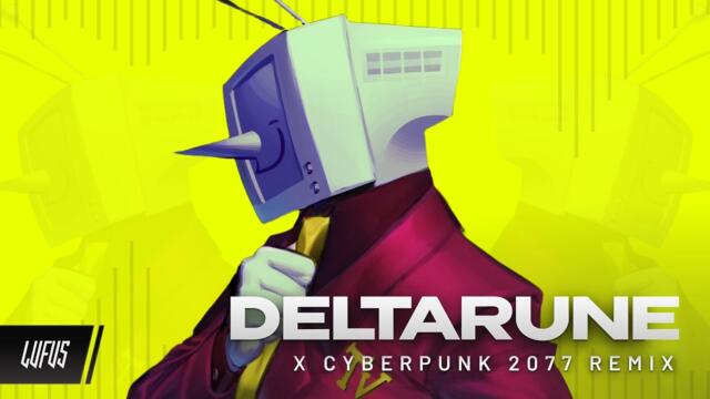 DELTARUNE X CYBERPUNK 2077 - IT'S TV TIME! REMIX (CHAPTER 3+4) [Lufus]