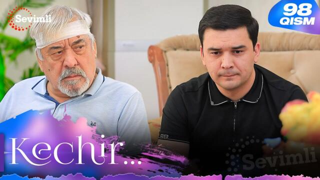 Kechir 98-qism (milliy serial) | Кечир 98-қисм (миллий сериал)