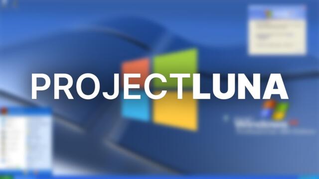 Windows XP RETURNS in 2025? - ProjectLuna 1.0.1