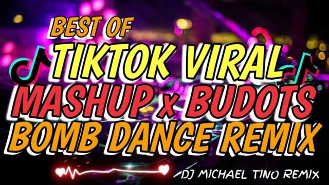 BEST OF TIKTOK VIRAL MASHUP X BUDOTS DISCO BOMB REMIX DJ MICHAEL TINO