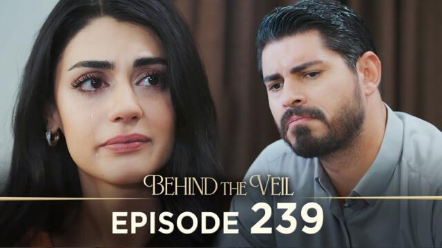 Gelin 239.Bölüm | Behind the Veil Episode 239 [ Season 3 ]