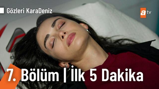 Gözleri KaraDeniz 7. Bölüm | İlk 5 Dakika @GozleriKaradenizatv