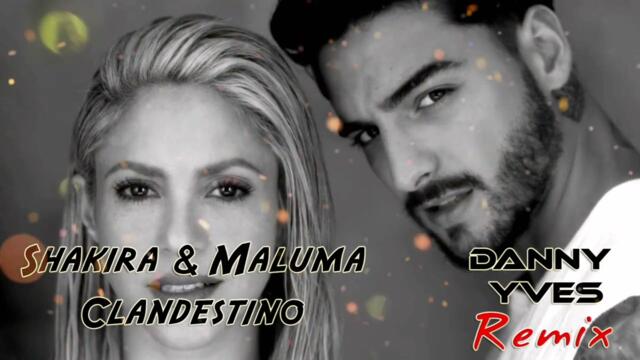 Shakira & Maluma - Clandestino (Danny Yves Remix)