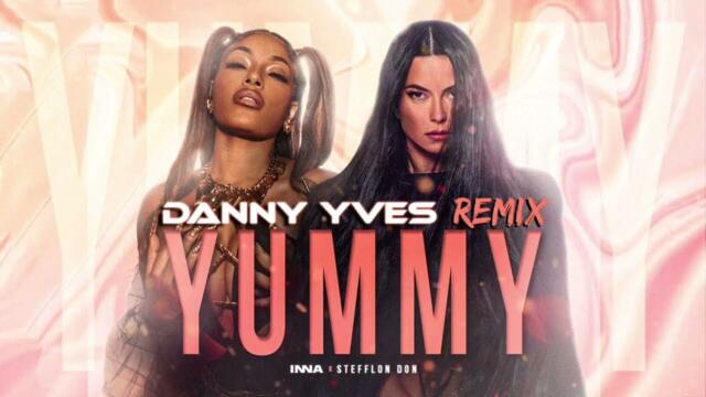 Inna & Stefflon Don - Yummy (Danny Yves Remix)