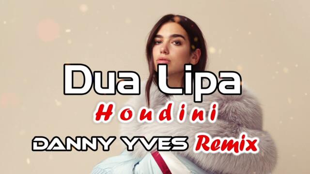 Dua Lipa - Houdini (Danny Yves Remix)