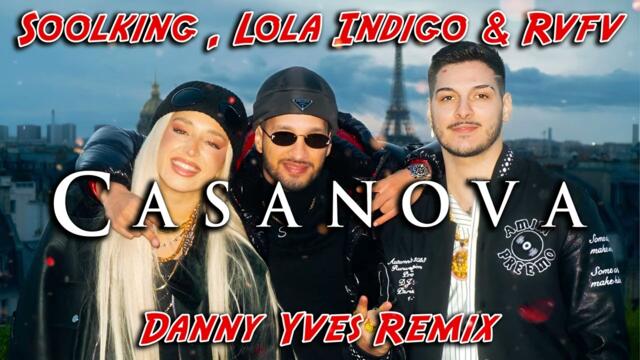 Soolking , Lola Indigo & RVFV - Casanova (Danny Yves Remix)