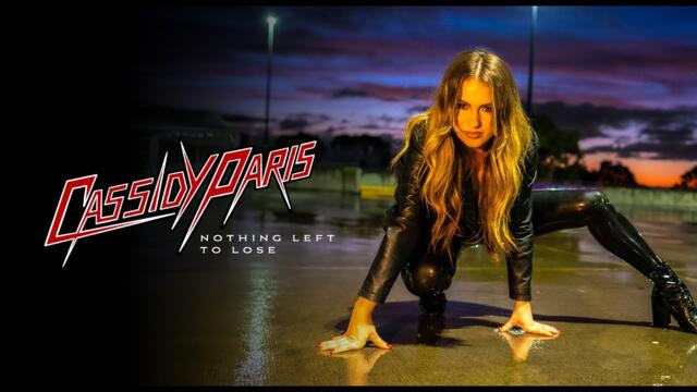 Cassidy Paris - "Nothing Left To Lose" - Official Music Video