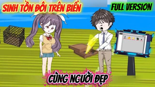 Full bộ : Sinh Tồn Đôi Trên Biển Cùng Người Đẹp || Như yên Sub