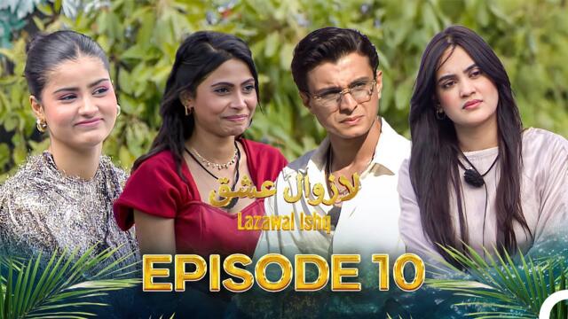Lazawal Ishq - لازوال عشق | Episode 10