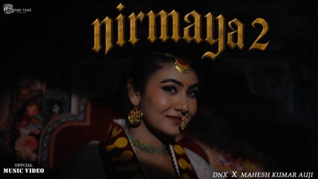 DNX - NIRMAYA 2 Ft. Mahesh K Auji  (Official Music Video)
