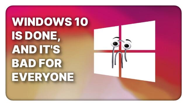 Windows 10 is done, and this is a bad thing for everyone (not just Windows users)