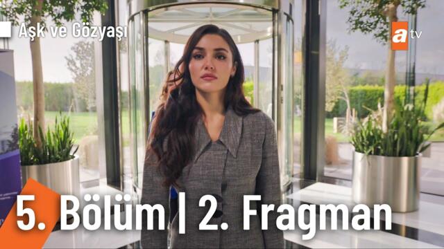 Aşk ve Gözyaşı 5. Bölüm 2. Fragman | "İstediğini yapıyorum" @AskveGozyasi