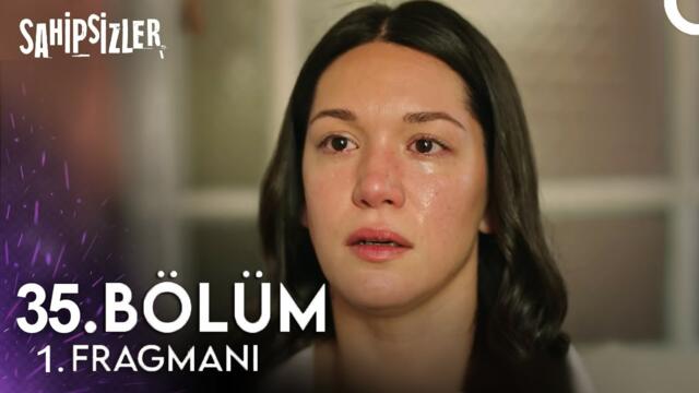Sahipsizler 35. Bölüm Fragman