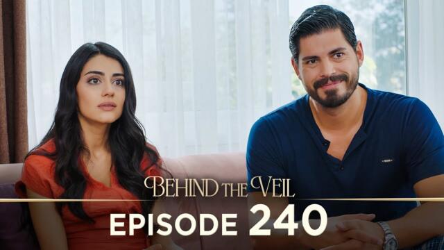 Gelin 240.Bölüm | Behind the Veil Episode 240 [ Season 3 ]