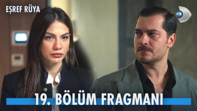 Eşref Rüya 19. Bölüm Fragmanı | “Ben sensiz olmak istemiyorum Eşref…” @kanald
