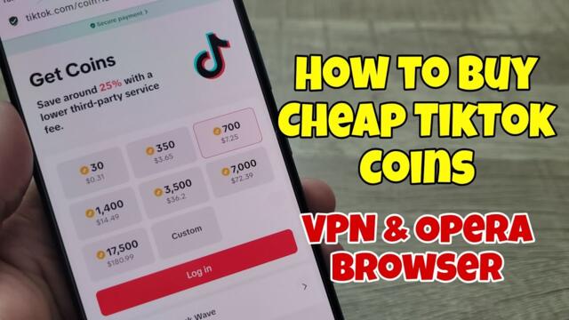 How to Buy Cheap TikTok Coins in all Countries. VPN and Opera Browser.