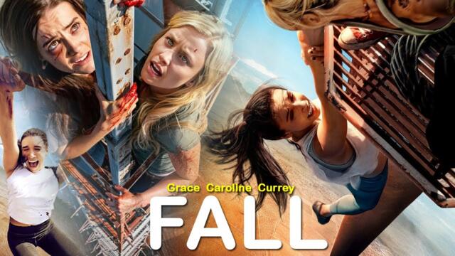 Fall (2022) Movie | Grace Caroline Currey, Virginia Gardner, Mason Gooding | Review and Facts