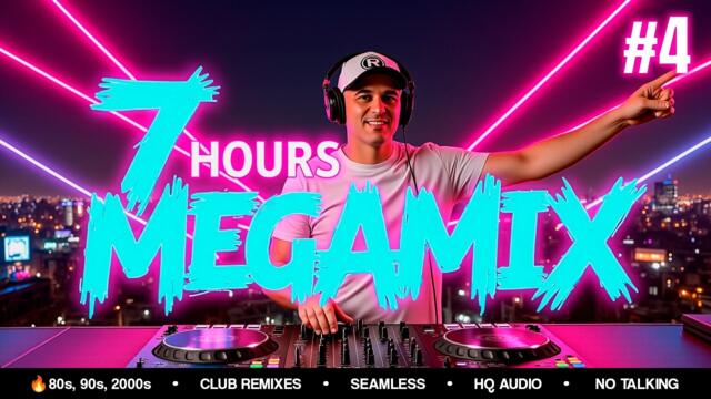 Ultimate 7 Hours NOSTALGIA REMIX Marathon🔥 80s, 90s, 2000s & Today's Hits 🎶 Part 4