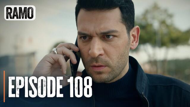 Ramo Episode 108 | Full Turkish Drama with English Subtitles