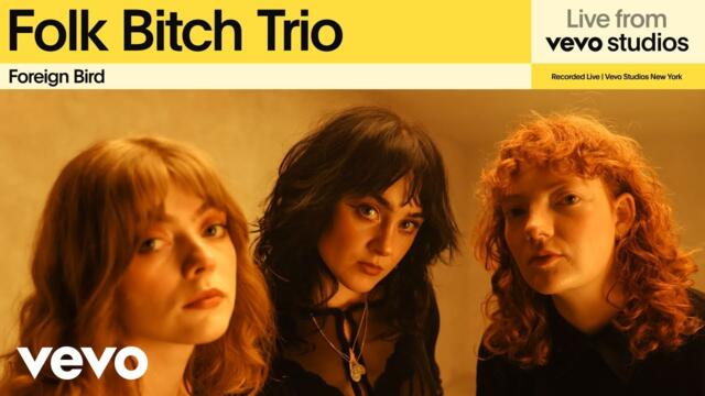 Folk Bitch Trio - Foreign Bird | Live From Vevo Studios