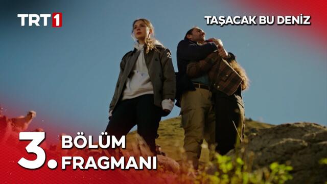 Taşacak Bu Deniz 3. Bölüm Fragmanı @tasacakbudeniztrt