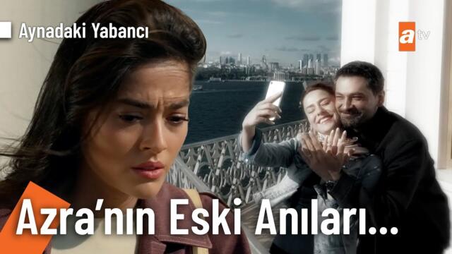 Azra, Emirhan'la olan anılarını hatırlıyor... - Aynadaki Yabancı 3. Bölüm @AynadakiYabanciatv
