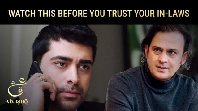 Watch This Before You Trust Your In-Laws | Ain Ishq | One Love Turkish Drama Urdu Dubbed | UD21