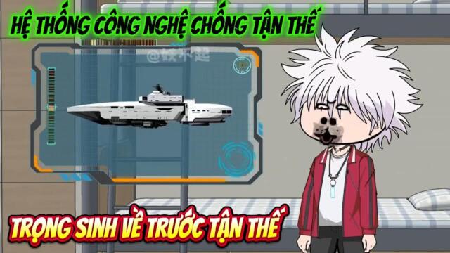 Full dài : Hệ Thống Công Nghệ Chống Tận Thế || Như yên Sub