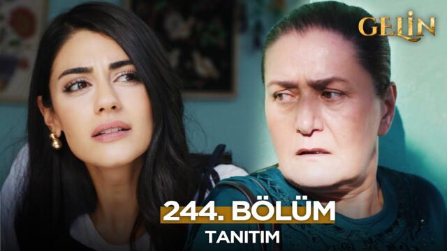 Gelin Dizisi 244. Bölüm (3.Sezon) Fragmanı | 19 Ekim Pazar@GelinDizisi​