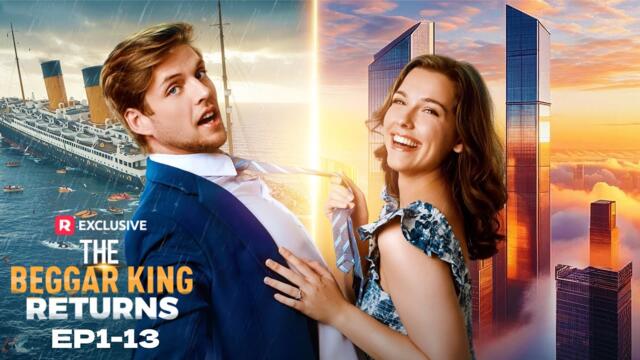 The Beggar King Returns Full Movie | ReelShort
