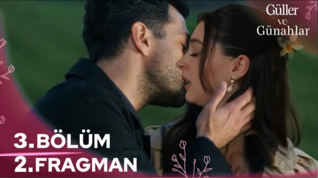 Güller ve Günahlar 3. Bölüm 2. Fragman  | “ Büyük Yakınlaşma ! “ 