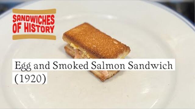 Egg and Smoked Salmon Sandwich (1920) on Sandwiches of History