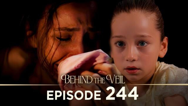 Gelin 244.Bölüm | Behind the Veil Episode 244 [ Season 3 ]