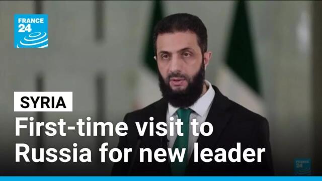 Syrian President visits Russia for the first time since power change • FRANCE 24 English