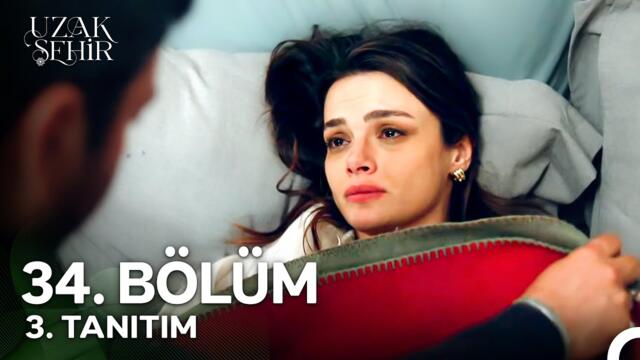Uzak Şehir 34. Bölüm 3. Tanıtım | "Sen Beni Sevdin Mi?"