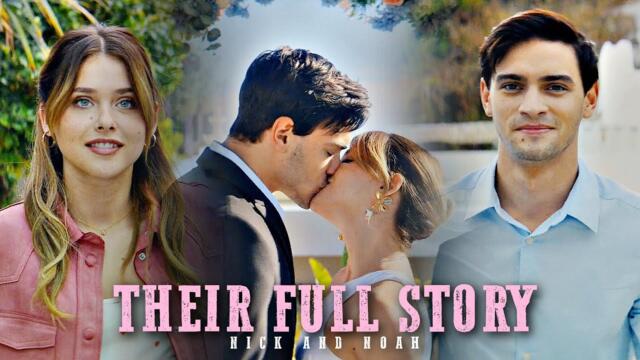 Nick and Noah - Their Story [Culpa Nuestra]