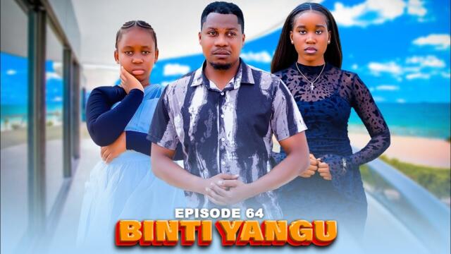 BINTI YANGU Full episode [ 64 ] #love