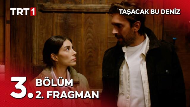 Taşacak Bu Deniz 3. Bölüm 2. Fragman ‪ @tasacakbudeniztrt