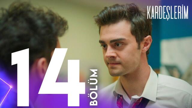 Kardeşlerim 14. Bölümü Yeniden İzliyoruz